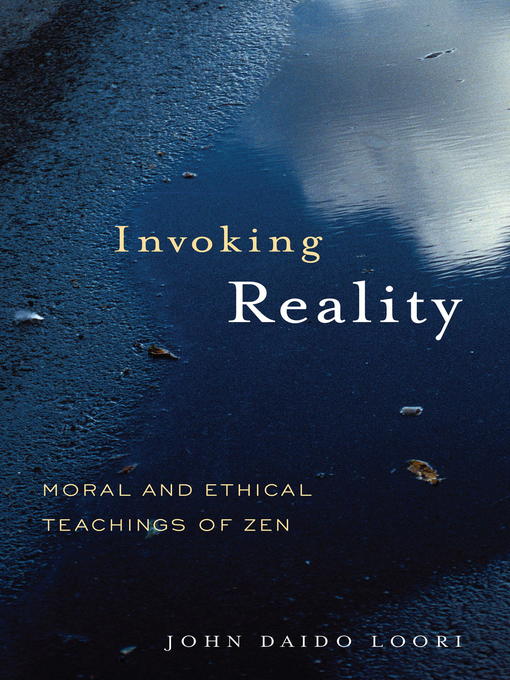 Title details for Invoking Reality by John Daido Loori - Available